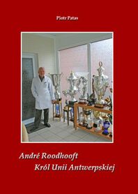 Książka - Andre Roodhooft - Król Unii Antwerpskiej